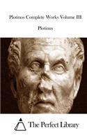 Plotinos Complete Works Volume III: (English)