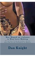 War Waged on violence is Won Love Making