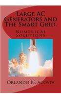 Large AC Generators and The Smart Grid.