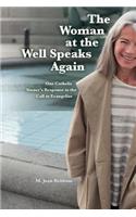 The Woman at the Well Speaks Again