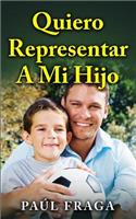 Quiero Representar a Mi Hijo: (Spanish)