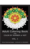 Adult Coloring Book with COLOR BY NUMBER or NOT