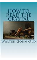 How to Read the Crystal