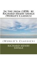 In the swim (1898) by Richard Henry Savage (World's Classics)