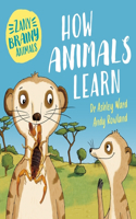 ZANY BRAINY ANIMALS HOW ANIMALS LEARN