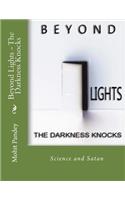 Beyond Lights - The Darkness Knocks