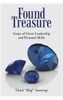 Found Treasure: Gems of Great Leadership and Personal Skills(English)