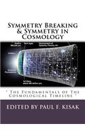 Symmetry Breaking & Symmetry in Cosmology