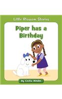 Piper Has a Birthday: (Little Blossom Stories)