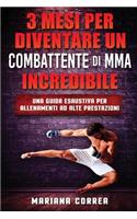 3 MESI PER DIVENTARE UN COMBATTENTE Di MMA INCREDIBILE