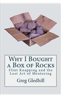 Why I Bought a Box of Rocks: Flint Knapping and the Lost Art of Mentoring(English)