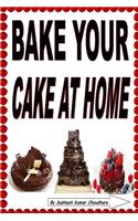 bake your cake at home