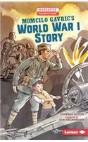 Momcilo Gavric's World War I Story