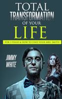 Transforming your life for 3 phases, how to find a Mrs. Smith?