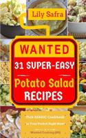 Wanted! 31 Super-Easy Potato Salad Recipes: Pick Magic Cookbook in Your Pocket Right Now! (Potato Salad Cookbook, Potato Recipes, Healthy Potato Salad