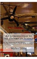An Introduction to the History of Science: By the Professor of the History of Science in the Carnegie Institute of Technology