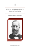 Uncle Henry Wallace: Letters to Farm Families