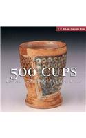 500 Cups: Ceramic Explorations of Utility & Grace