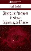 Stochastic Processes in Science, Engineering and Finance