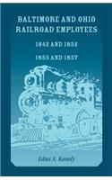 Baltimore and Ohio Railroad Employees 1842 and 1852, 1855 and 1857