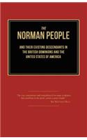 The Norman People and Their Existing Descendants in the British Dominions and the United States of America: (English)