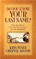 Do You Know Your Last Name?