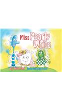 Miss Pearly White
