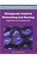 Biologically Inspired Networking and Sensing: Algorithms and Architectures