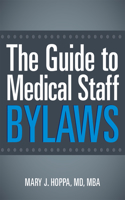 The Guide to Medical Staff Bylaws, Fourth Edition