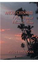 Angus Chinnery: I Am Happiest When at Home