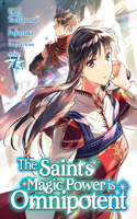 Saint's Magic Power Is Omnipotent (Manga) Vol. 7