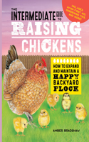 The Intermediate Guide to Raising Chickens