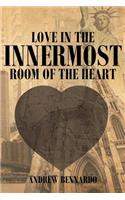 Love in the Innermost Room of the Heart
