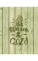 Warm & Cozy