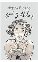Happy Fucking 62nd Birthday