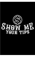 Show Me Your Tips