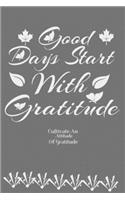 Good Days Start With Gratitude
