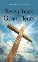 Seven Years of Great Plenty