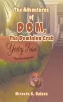 Adventures of D O M, the Dominion Crab