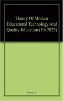 Theory Of Modern Educational Technology And Quality Education (Hb 2023)