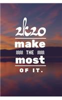 2k20 Make The Most Of It Notebook