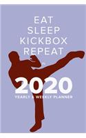Eat Sleep Kickbox Repeat In 2020 - Yearly And Weekly Planner: Week To A Page Organiser & Diary Gift