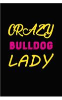 Crazy Bulldog Lady