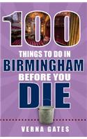 100 Things to Do in Birmingham Before You Die