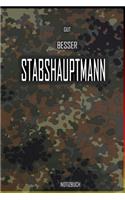 Gut - Besser - Stabshauptmann Notizbuch