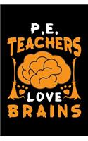 P.E. Teachers Love Brains