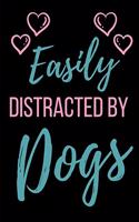 Easily Distracted By Dogs