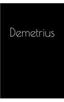 Demetrius: Notebook / Journal / Diary - 6 x 9 inches (15,24 x 22,86 cm), 150 pages. Personalized for Demetrius.
