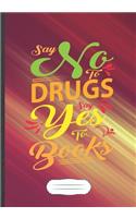 Say No to Drugs Say Yes to Books