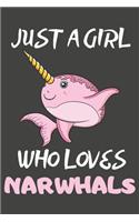 Just A Girl Who Loves Narwhals